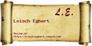 Loisch Egbert névjegykártya